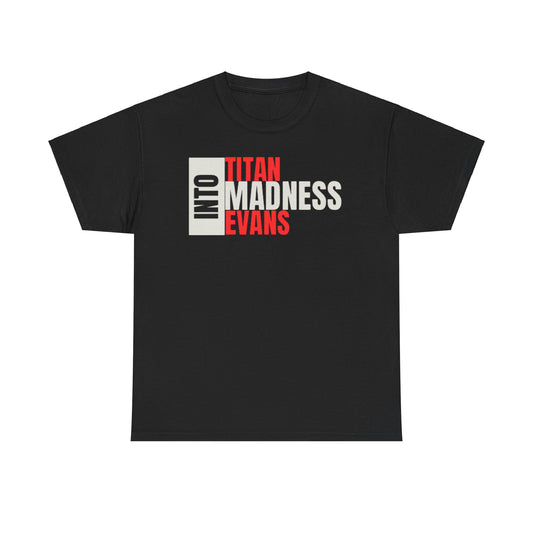 Into Madness Bold Tee